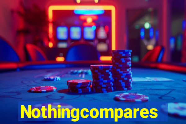 Nothingcompares