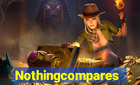 Nothingcompares
