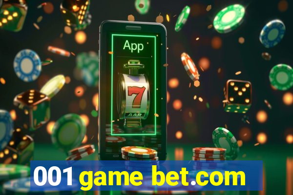 001 game bet.com