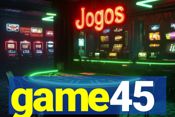 game45