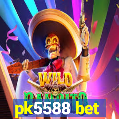 pk5588 bet