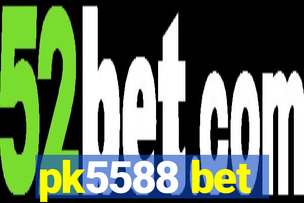 pk5588 bet
