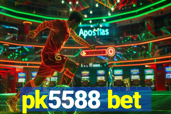 pk5588 bet
