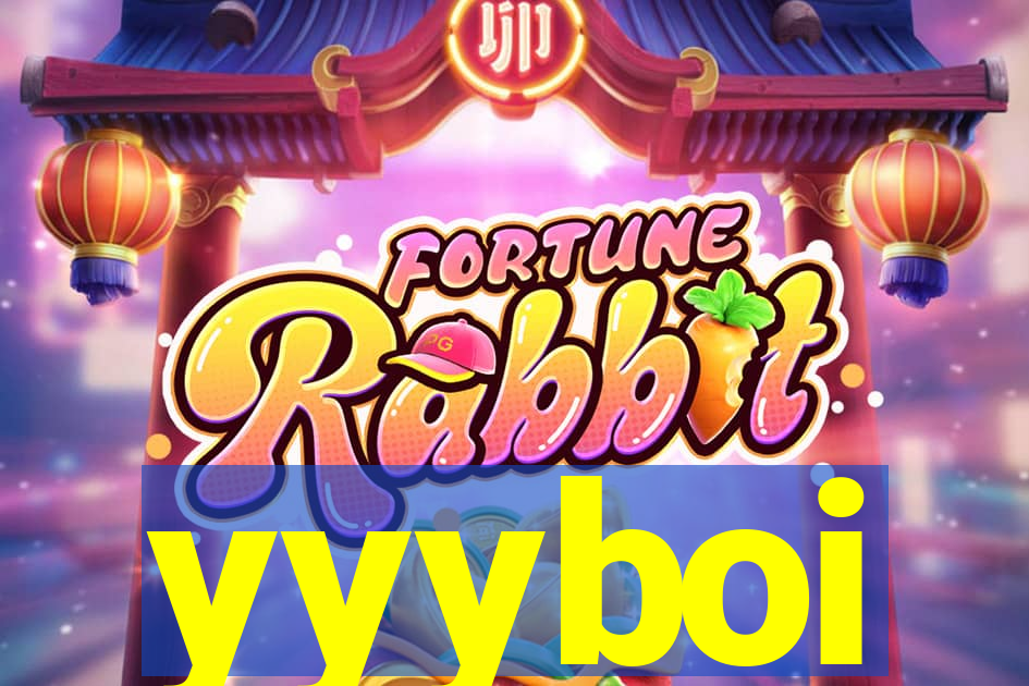 yyyboi