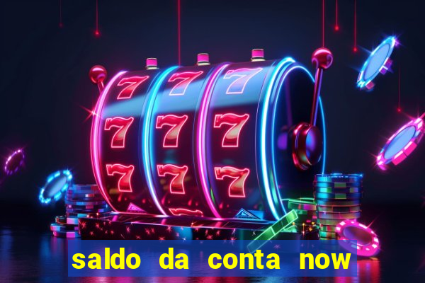 saldo da conta now big win
