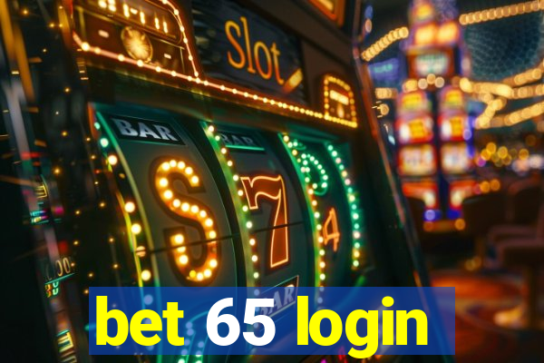 bet 65 login