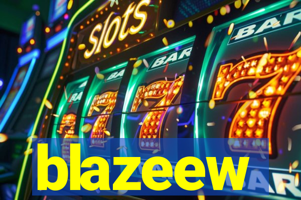 blazeew