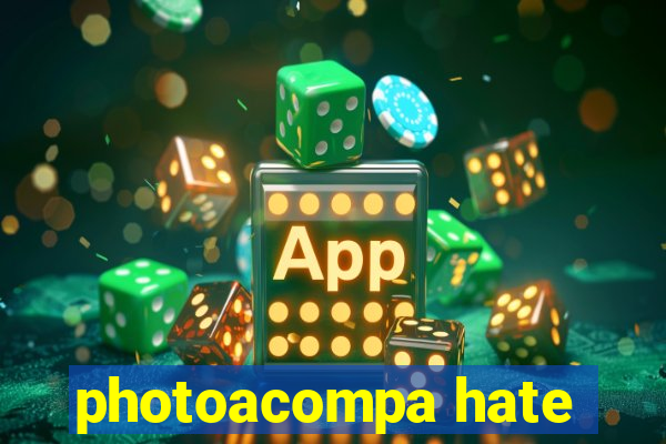 photoacompa hate