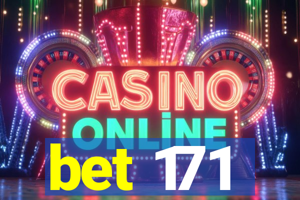 bet 171