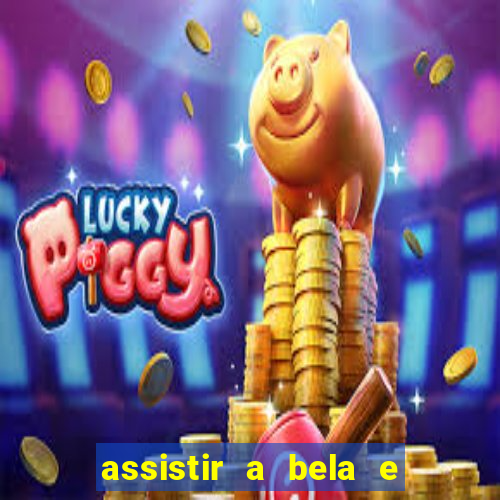assistir a bela e a fera 2014