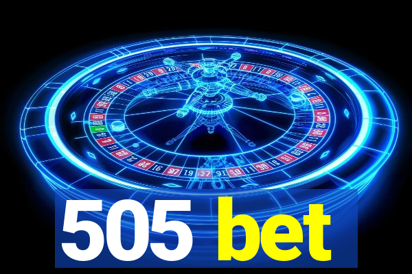505 bet