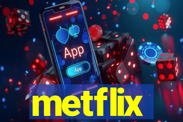metflix