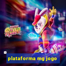 plataforma mg jogo