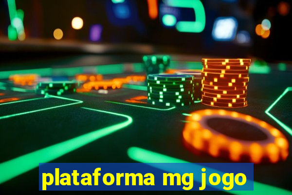 plataforma mg jogo