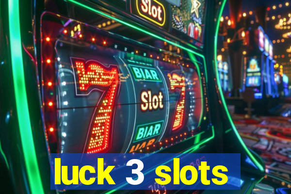 luck 3 slots