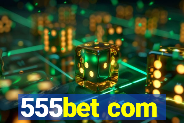 555bet com
