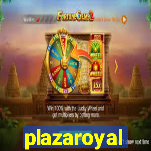 plazaroyal