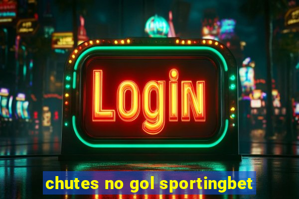 chutes no gol sportingbet