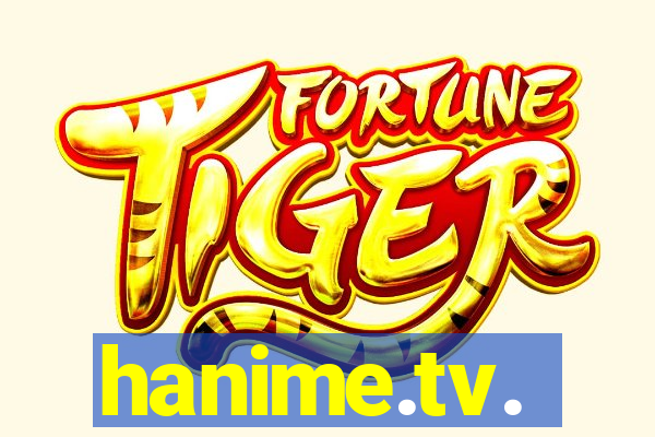 hanime.tv.