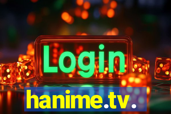hanime.tv.