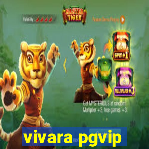 vivara pgvip