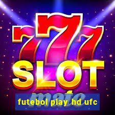 futebol play hd ufc