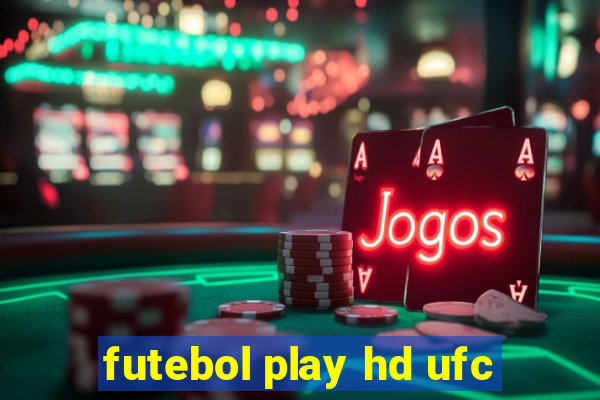 futebol play hd ufc