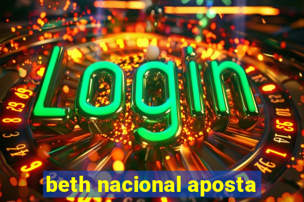 beth nacional aposta