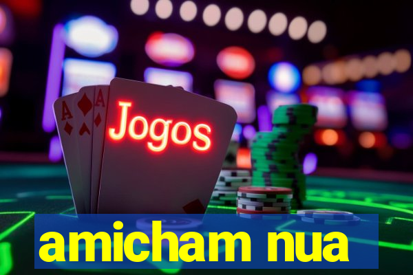 amicham nua