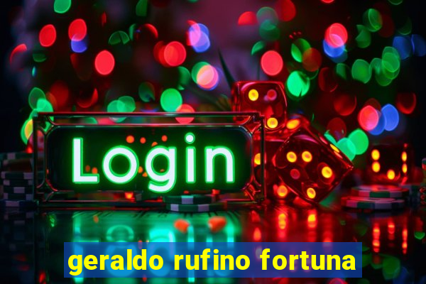 geraldo rufino fortuna