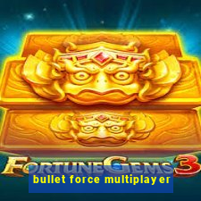 bullet force multiplayer