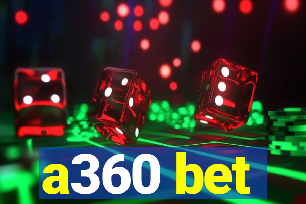a360 bet