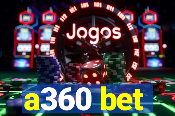 a360 bet
