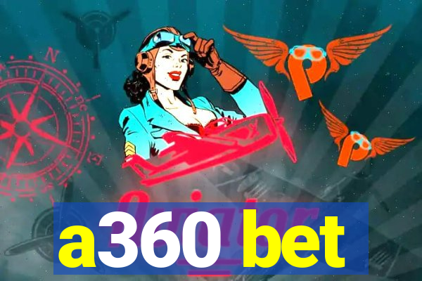 a360 bet