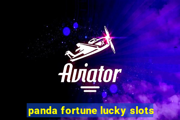 panda fortune lucky slots
