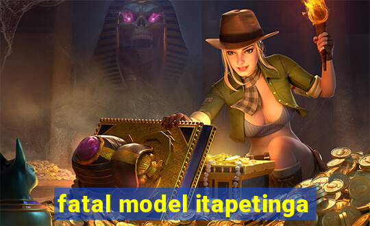 fatal model itapetinga