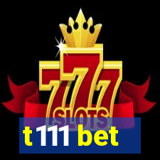t111 bet
