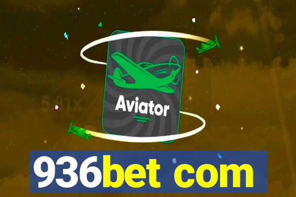 936bet com