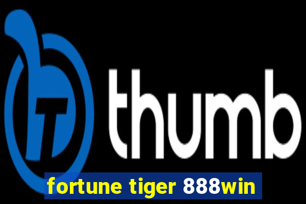 fortune tiger 888win