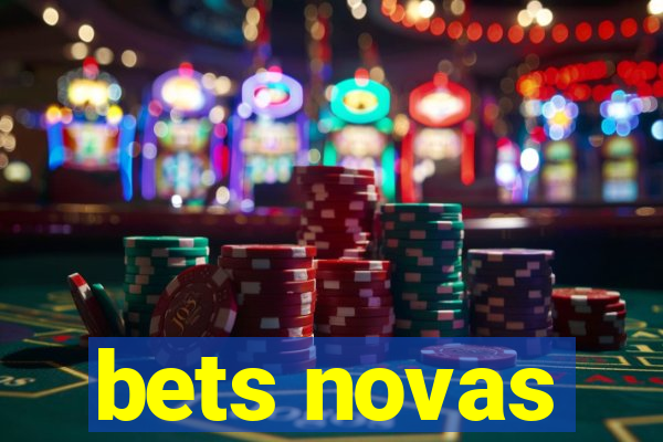 bets novas