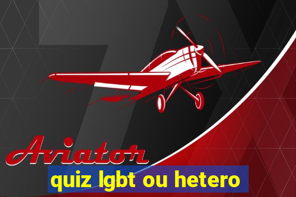 quiz lgbt ou hetero