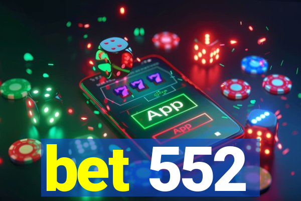 bet 552