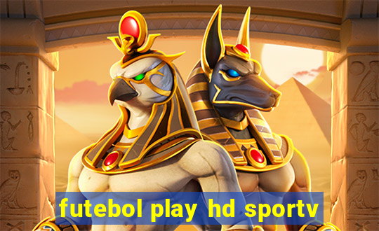 futebol play hd sportv