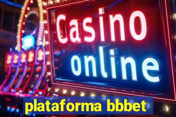 plataforma bbbet