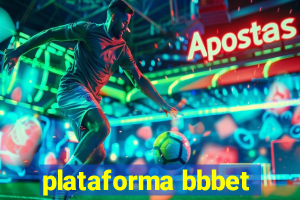 plataforma bbbet