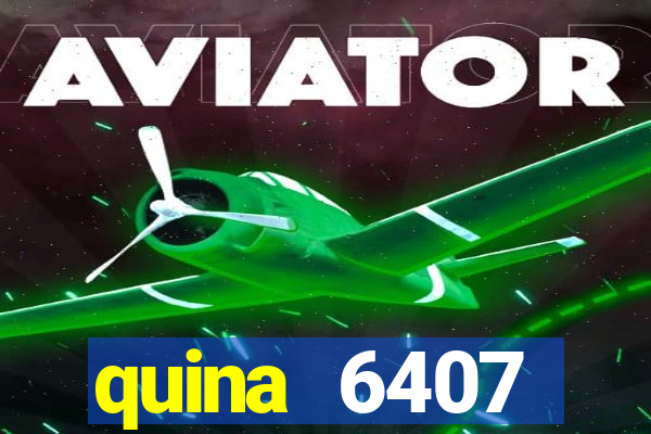 quina 6407 resultado de hoje