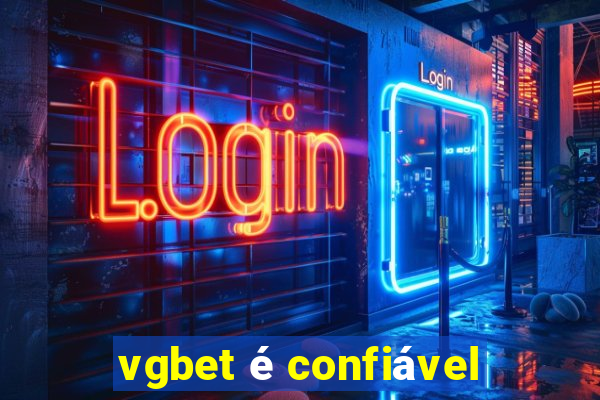 vgbet é confiável