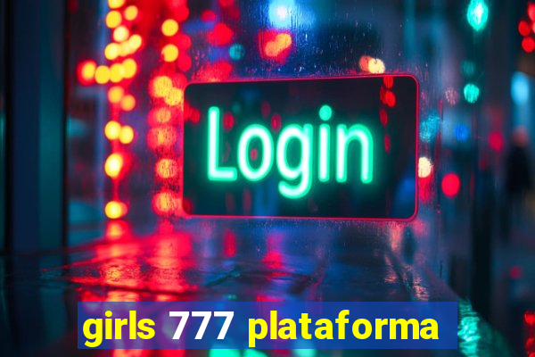girls 777 plataforma