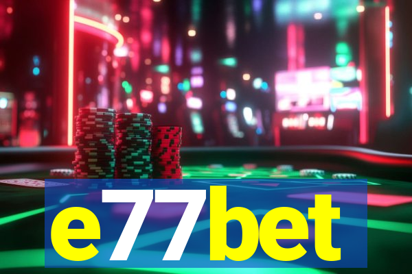 e77bet
