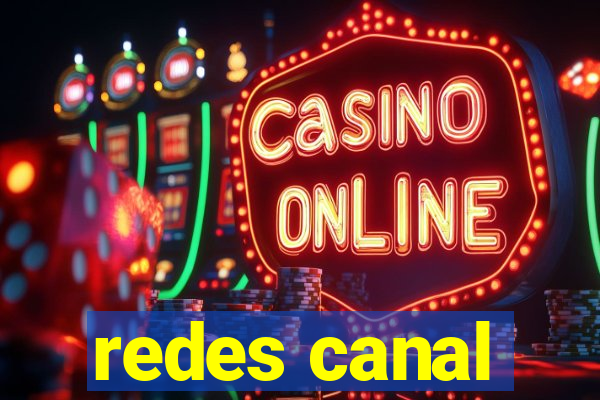 redes canal